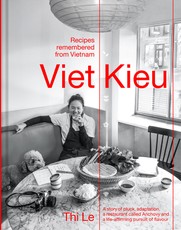 Viet Kieu: Recipes Remembered from Vietnam