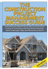 The Construction Project Management Success Guide
