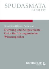 Dichtung und Zeitgeschichte - Ovids "Fasti" als augusteischer Wissensspeicher