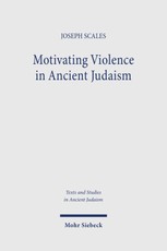 Motivating Violence in Ancient Judaism