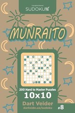Sudoku Munraito - 200 Hard to Master Puzzles 10x10 (Volume 8)