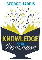 Knowledge Shall Increase