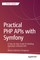 Practical PHP APIs with Symfony