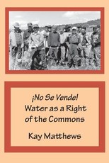 Â¡No Se Vende! Water as a Right of the Commons