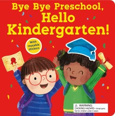 Bye Bye Preschool, Hello Kindergarten!