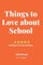 Things to love about School