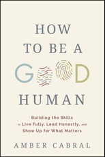 How to Be a Good Human