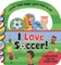 I Love Soccer!