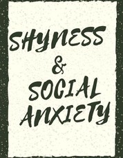 Shyness and Social Anxiety Workbook