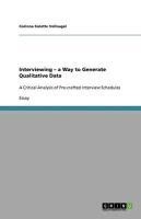 Vellnagel, C: Interviewing - a Way to Generate Qualitative D