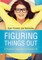 Figuring Things Out