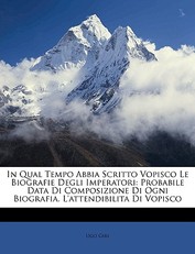 In Qual Tempo Abbia Scritto Vopisco Le Biografie Degli Imperatori