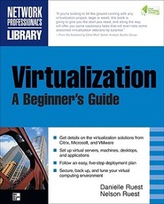 Virtualization, a Beginner's Guide