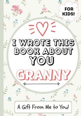 I Wrote This Book About You Granny