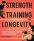 Strength Training for Longevity