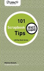 Lifetips 101 Scrapbook Tips