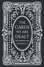 The Cards We Are Dealt
