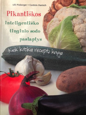 Pikantiškos inteligentiško tinginio sodo paslaptys