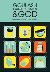 Goulash, Garage Sales and God