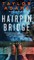Adams, T: Hairpin Bridge
