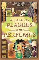 The City of Plagues and Perfumes
