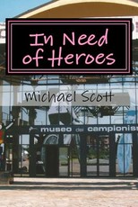 In Need of Heroes
