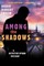 Among the Shadows