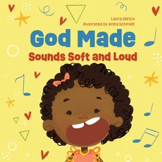 God Made Sounds Soft and Loud