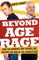 Beyond Age Rage