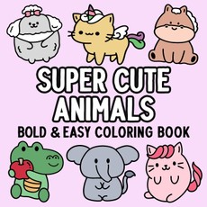 Hue Coloring: Super Cute Animals Bold and Easy Coloring Book