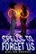 Spells to Forget Us