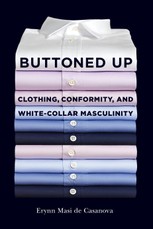 Buttoned Up: Clothing, Conformity, and White-Collar Masculinity