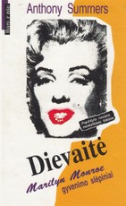 Dievaitė Marilyn Monroe. Gyvenimo slėpiniai