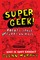 Supergeek 2: Robots, Space and Furry Animals