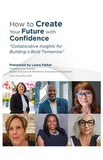 How to Create Your Future with Confidence