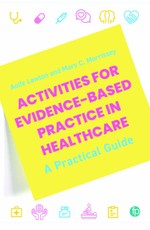 Activities for Evidence-Based Practice in Healthcare