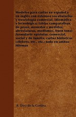Modelos Para Cartas En EspaÃ±ol Y En InglÃ©s Con Extensos Vocabularios Y FraseologÃ­a Comercial, IdiomÃ¡tica Y TecnolÃ³gica