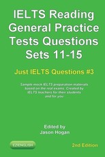 IELTS Reading. General Practice Tests Questions Sets 11-15. Sample mock IELTS preparation materials based on the real exams