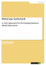 A New Approach for Developing Business Model Innovation