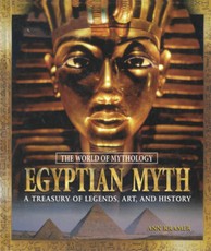 Kramer, A: Egyptian Myth: A Treasury of Legends, Art, and Hi