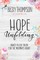 Hope Unfolding
