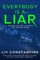Everybody is a Liar