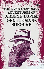 The Extraordinary Adventures of ArsÃÂ¨ne Lupin, Gentleman-Burglar