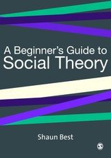 Best, S: Beginner's Guide to Social Theory