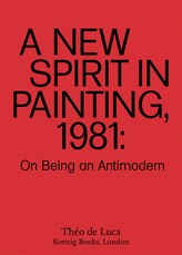 A New Spirit in Painting, 1981