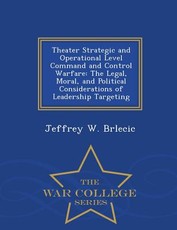 Theater Strategic and Operational Level Command and Control Warfare