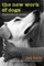 The New Work of Dogs