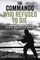 The Commando Who Refused to Die