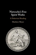 Nietzsche's Free Spirit Works
