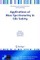 Applications of Mass Spectrometry in Life Safety